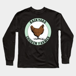 Backyard Chicken Farmer Long Sleeve T-Shirt
